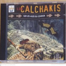 CDs de Música: LOS CALCHAKIS (SUR LES AILES DU CONDOR) CD 1988. Lote 260569140