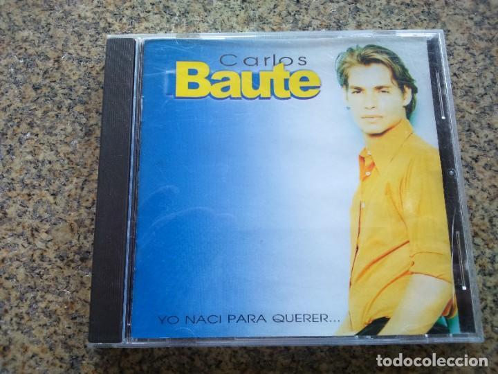CDs de m&uacute;sica: CD -- CARLOS BAUTE -- YO NACI PARA QUERER -- - Foto 1
