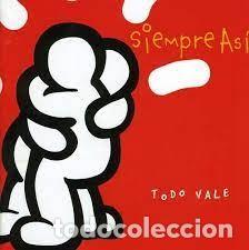 CDs de m&uacute;sica: Siempre As&iacute; - Todo Vale - Foto 1
