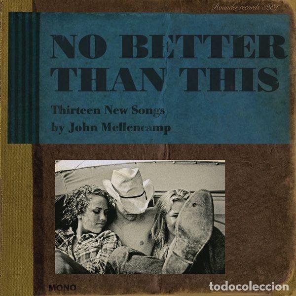 CDs de m&uacute;sica: JOHN MELLENCAMP - NO BETTER THAN THIS, DIGIPACK - Foto 1