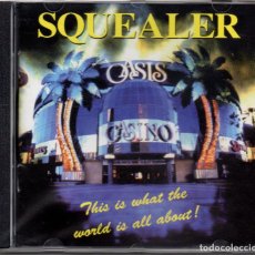 CDs de Música: SQUEALER ‎– THIS IS WHAT THE WORLD IS ALL ABOUT-1991-((( PRECINTADO & NUEVO ))