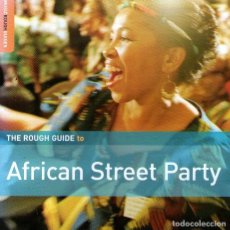 CDs de Música: THE ROUGH GUIDE TO... AFRICAN STREET PARTY - CD ALBUM - 11 TRACKS - WORLD MUSIC NETWORK - AÑO 2008