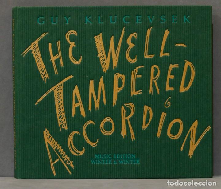Music CDs: CD. THE WELL-TAMPERED ACCORDION. Klucevsek