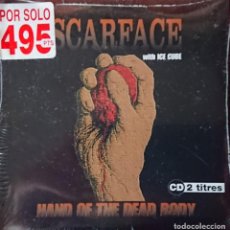 CDs de Música: SCARFACE - HAND OF THE DEAD BODY - PRECINTADO. Lote 283709808