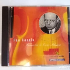 CDs de Música: PAU CASALS - CONCERT A LA CASA BLANCA - COLECCIÓN LA VANGUARDIA. Lote 284460208