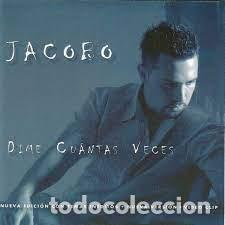 CDs de m&uacute;sica: Jacobo - Dime cuantas veces - Foto 1