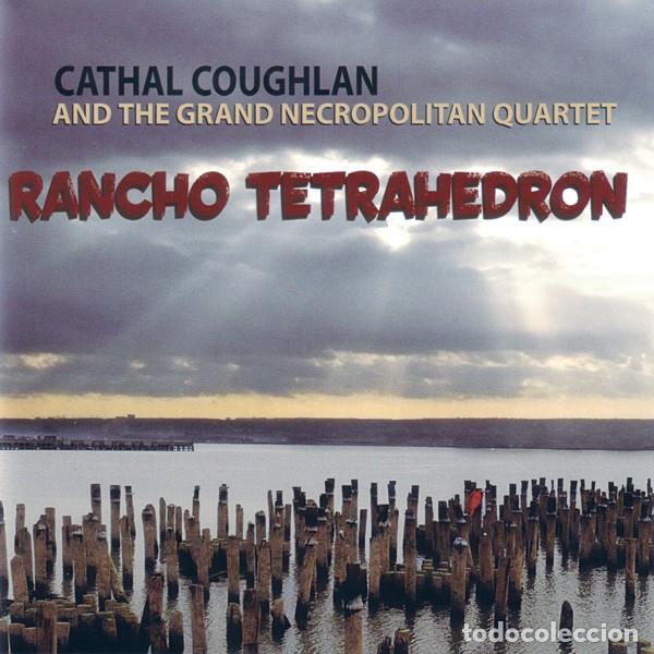 Music CDs: Cathal Coughlan and the Grand Necropolitan - Rancho Tetrahedron