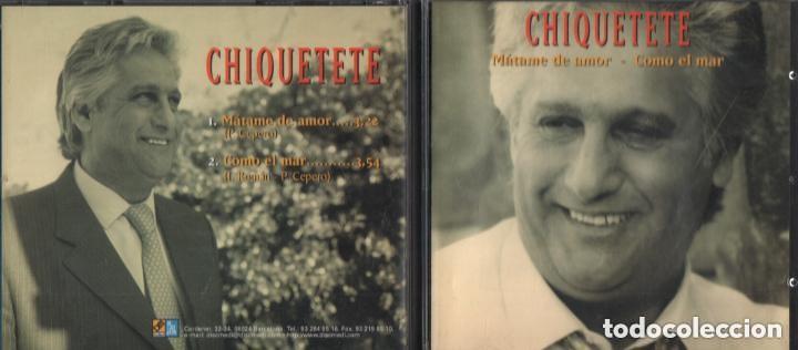 CDs de m&uacute;sica: CHIQUETETE - MATAME DE AMOR / COMO EL MAR / CD SINGLE - Foto 2