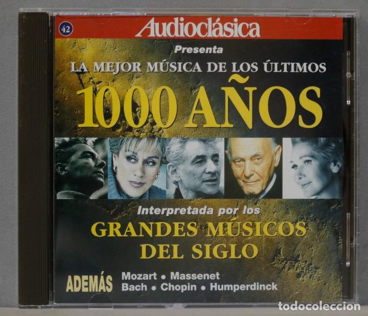 Music CDs: CD. LA MEJOR MUSICA DE LOS ULTIMOS 1000 A&Ntilde;OS. AUDIOCLASICA
