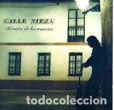 Music CDs: Calle Vieja - Rinc&oacute;n de los amores
