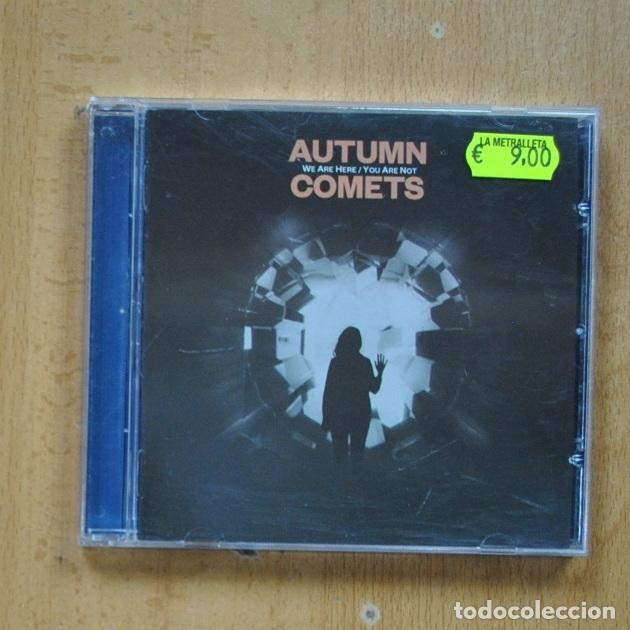 CDs de m&uacute;sica: AUTUMN COMETS - WE ARE HERE YOUARE NOT - CD - Foto 1