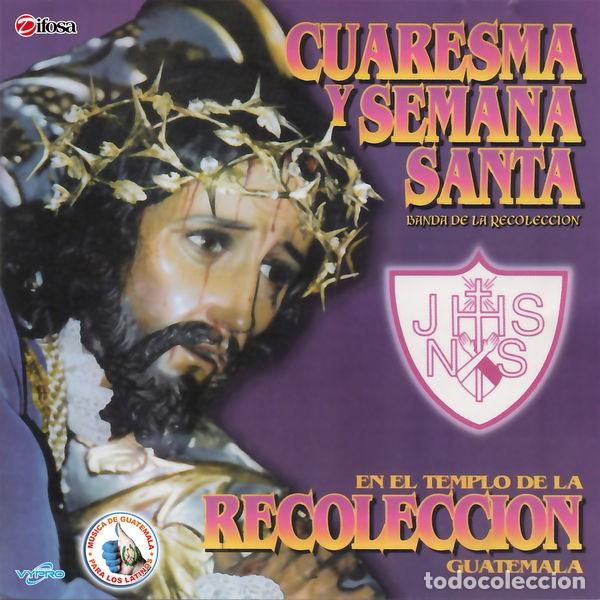 CDs de m&uacute;sica: Cuaresma y Semana Santa. M&uacute;sica de Guatemala para los Latinos Banda de la Recoleccion