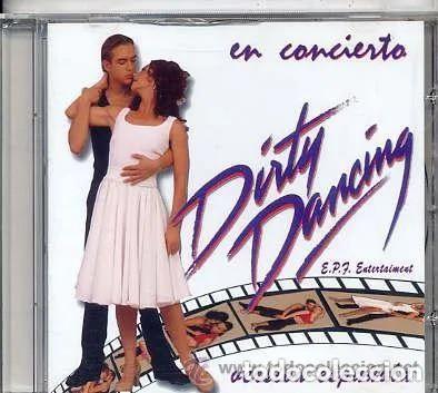 CDs de m&uacute;sica: DIRTY DANCING EN CONCIERTO (VERSION ESPA&Ntilde;OLA) RARO
