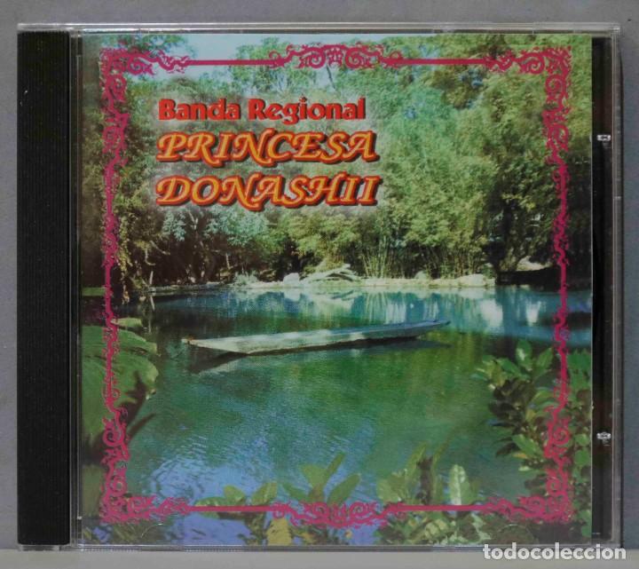 CDs de Música: CD. BANDA REGIONAL PRINCESA DONASHII - Foto 1 - 300453873