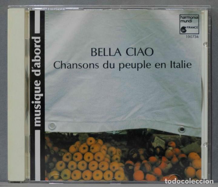 CDs de m&uacute;sica: CD. Bella Ciao. Chansons Du Peuple En Italie - Foto 1