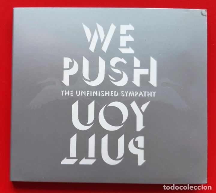 CDs de m&uacute;sica: THE UNFINISHED SYMPATHY - WE PUSH YOU PULL CD - Foto 1