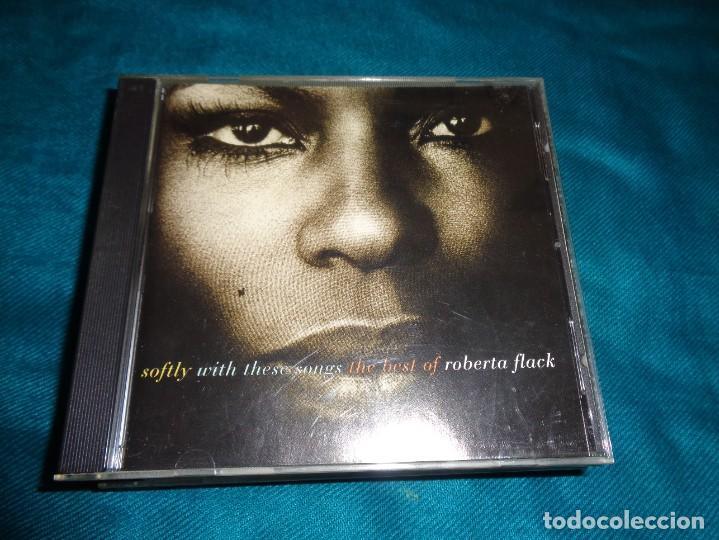 CDs de m&uacute;sica: ROBERTA FLACK. SOFTLY WITH THESE SONGS. THE BEST. CD. IMPECABLE(#) - Foto 1