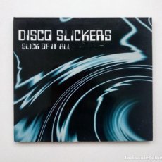 CDs de Música: DISCO SLICKERS / ÁLBUM SLICK OF IT ALL - CD ELECTRONIC-PROGRESSIVE HOUSE (GERMANY 2000 LIQUID AUDIO). Lote 303215738