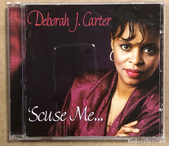 CDs de m&uacute;sica: DEBORAH J. CARTER &ldquo;SCUSE ME&hellip;&rdquo; (SERENDIP 1998). CD. - Foto 1