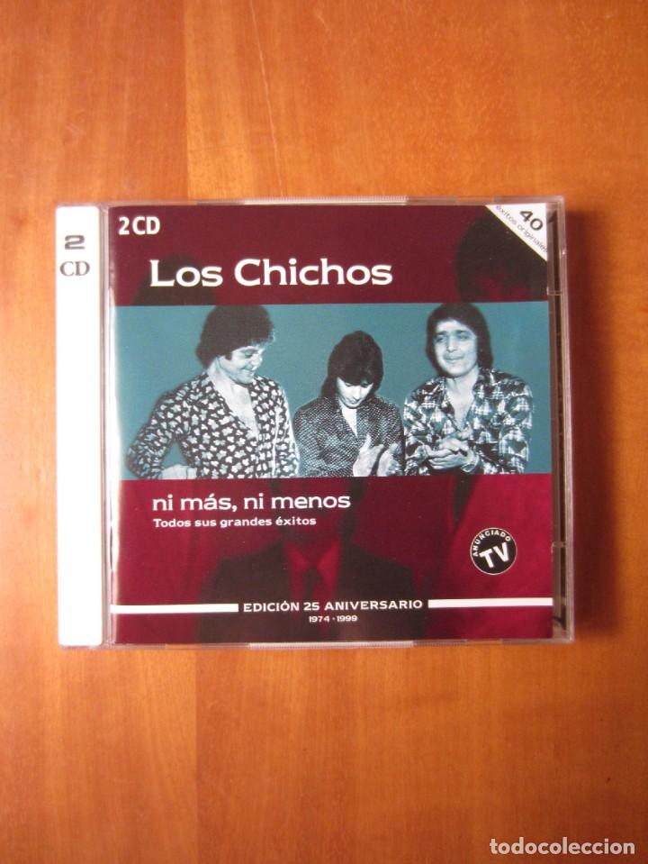 CDs de Música: Los Chichos. Ni Mas ni Menos Todos sus Grandes Exitos (25 Aniversario) (2 CDs) - Foto 1 - 303890148