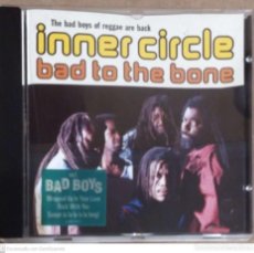 CDs de Música: INNER CIRCLE (BAD TO THE BONE - THE BAD BOYS OF REGGAE ARE BACK) CD 1992. Lote 306838098