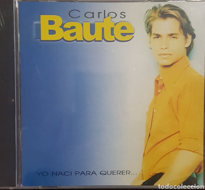 CDs de m&uacute;sica: CARLOS BAUTE YO NACI PARA QUERER - Foto 1