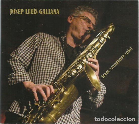 CDs de M&uacute;sica: JOSEP LLUIS GALIANA : Tenor Saxophone Solos (CD. Liquen Records, 2018)