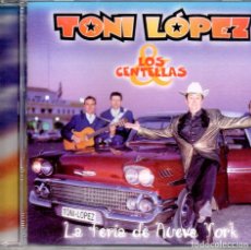 CDs de Música: TONI LÓPEZ & LOS CENTELLAS – LA FERIA DE NUEVA YORK-FLAMENCO, RUMBA. Lote 312189673