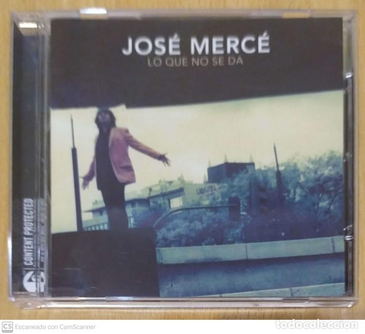 CDs de m&uacute;sica: JOSE MERCE (LO QUE NO SE DA) CD 2006 - Foto 1