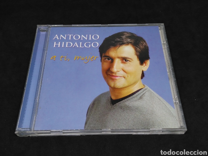 CDs de m&uacute;sica: ANTONIO HIDALGO - A TI MUJER - 2000 - CD - DISCO COMPROBADO - Foto 1
