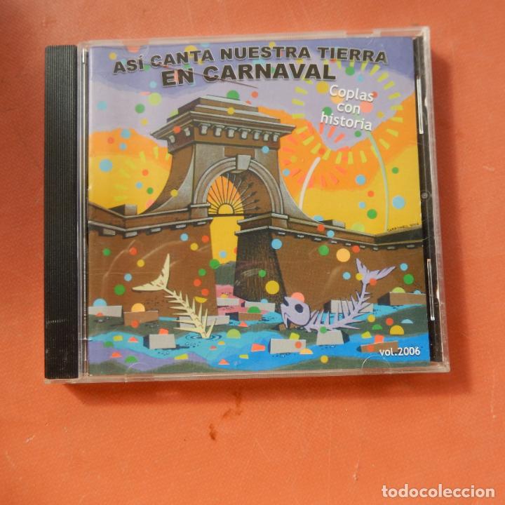 Music CDs: ASI CANTA NUESTRA TIERRA EN CARNAVAL - COPLAS CON HISTORIA . VOL -2006