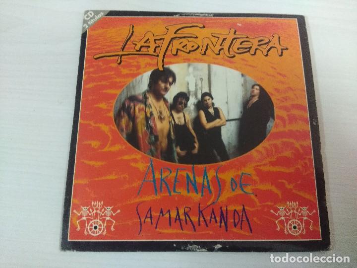 CDs de m&uacute;sica: LA FRONTERA/ARENAS DE SAMARKANDA/CD SINGLE. - Foto 1