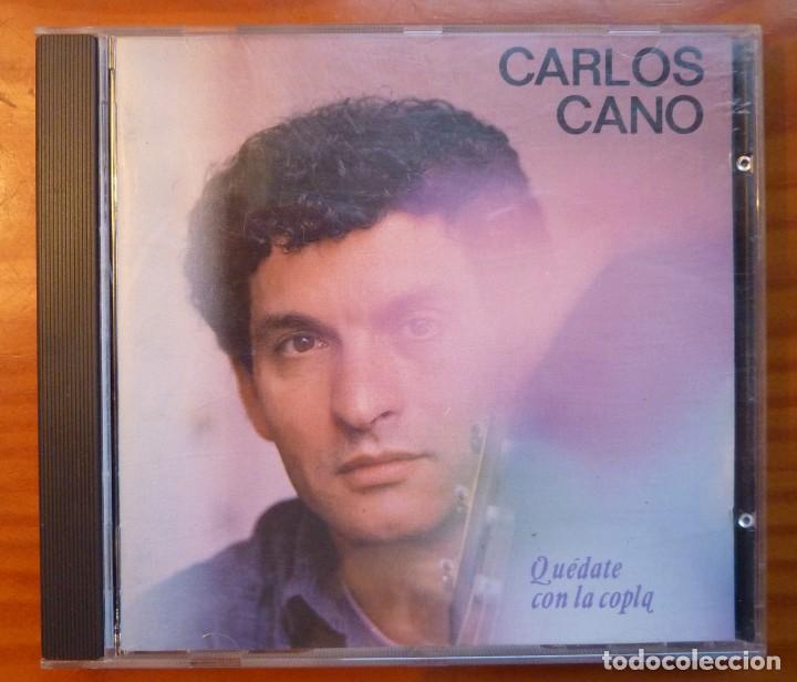 CDs de m&uacute;sica: CARLOS CANO / QUEDATE CON LA COPLA / 1987 / CD - Foto 1
