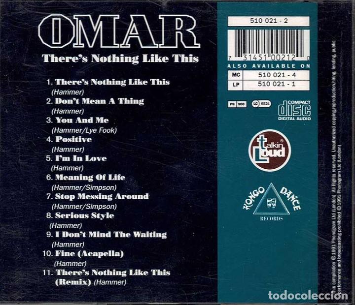 CDs de m&uacute;sica: Omar - Theres Nothing Like This. CD - Foto 2