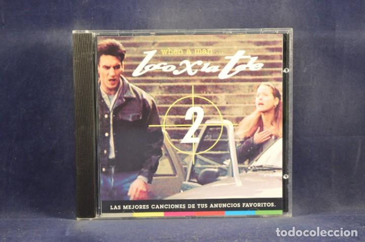 CDs de m&uacute;sica: VARIOUS - WHEN A MAN... LOCO X LA TELE 2 - CD - Foto 1