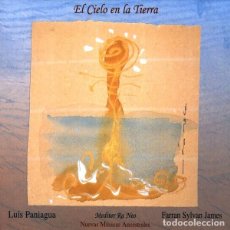 CDs de Música: LUIS PANIAGUA, FARRAN SYLVAN JAMES ‎- EL CIELO EN LA TIERRA 2009 CD DIGIPACK - FOLK EXPERIMENTAL. Lote 320327638