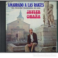 CDs de Música: JAVIER OMAÑA · AMARRADO A LAS RAÍCES · DEL FOLKLORE TRADICIONAL DE LEÓN (1974) · CD · DISCO COMPACTO