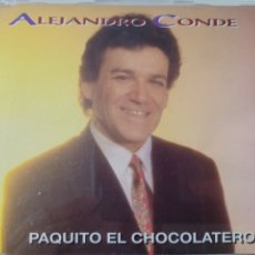 CDs de Música: ALEJANDRO CONDE - PAQUITO EL CHOCOLATERO