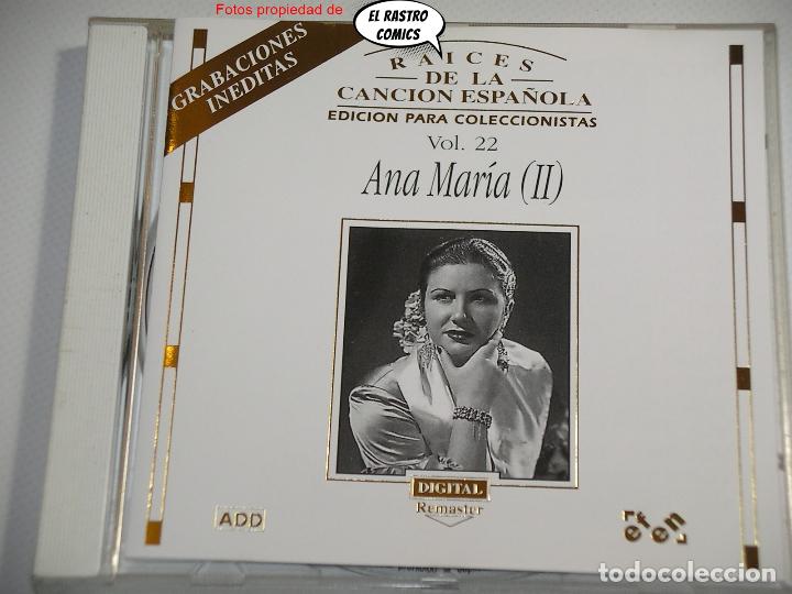 Music CDs: Ana Mar&iacute;a II, Ra&iacute;ces de la Canci&oacute;n Espa&ntilde;ola Vol 22, Grabaciones In&eacute;ditas, CD 1995 Ed. coleccionistas