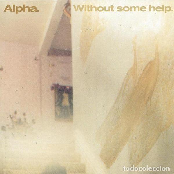CDs de m&uacute;sica: Alpha - Without some help - Foto 1