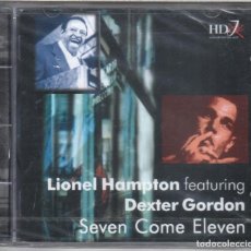 CDs de Música: LIONEL HAMPTON CON DEXTERGORDON: SEVEN COME ELEVEN NUEVO PRECINTADO