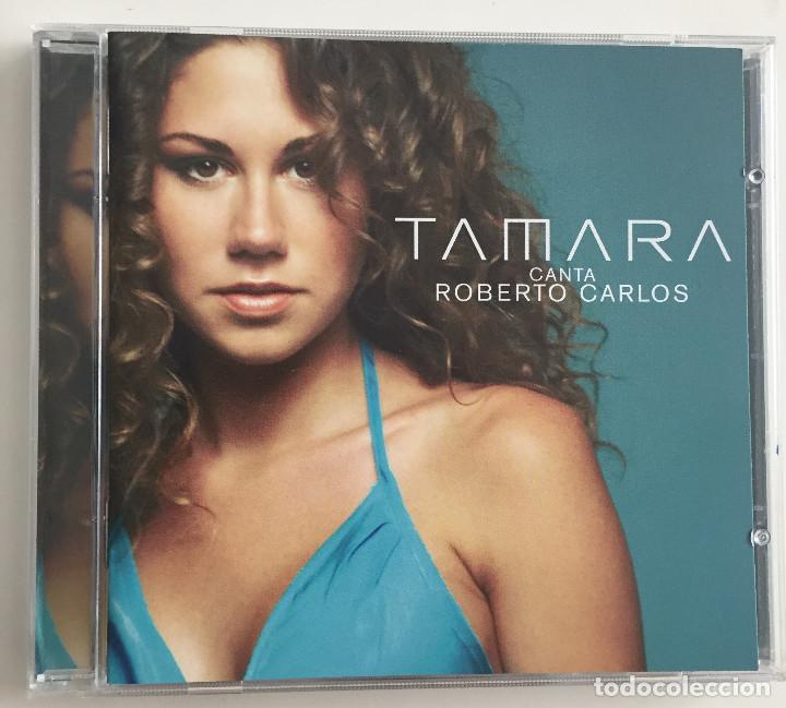 CDs de m&uacute;sica: TAMARA - CANTA ROBERTO CARLOS - UNIVERSAL - 2004 - Foto 1