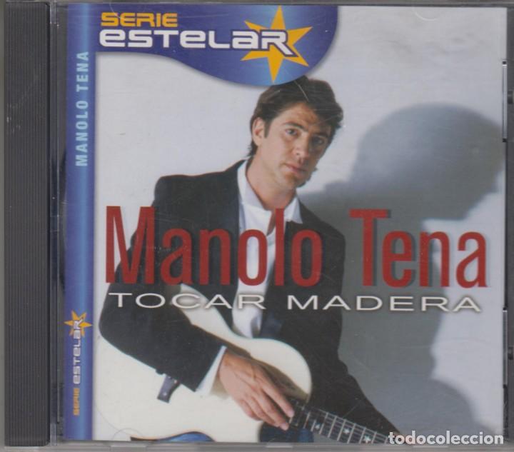 CDs de m&uacute;sica: Manolo Tena cd Tocar Madera 2000 Serie Estelar - Foto 1