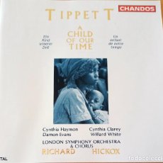 CDs de Música: SIR MICHAEL TIPPETT A CHILD OF OUR TIME RICHARD HICKOX. Lote 330367498