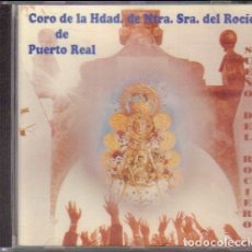 CDs de Música: CORO DE LA HDAD. ”NTRA. SRA. DEL ROCIO DE PUERTO REAL” - SUEÑO DEL ROCIERO / CD ALBUM RF-11214. Lote 334283363