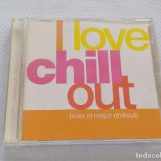 CDs de Música: I LOVE CHILL OUT CD. Lote 338893698