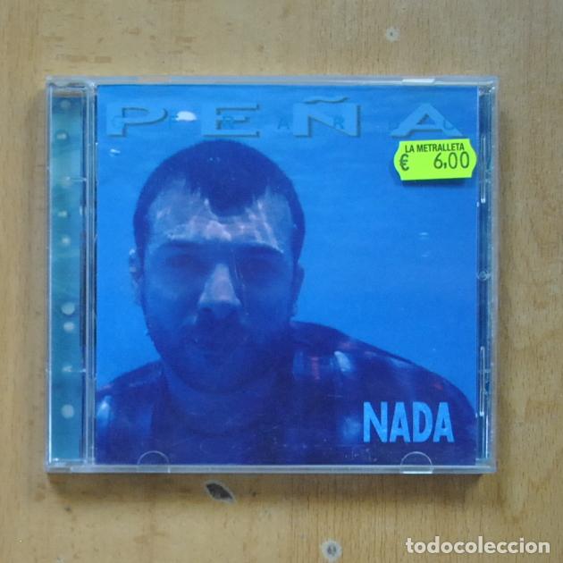 CDs de m&uacute;sica: PE&Ntilde;A - NADA - CD - Foto 1