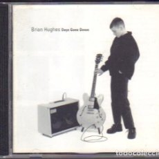 CDs de Música: BRIAN HUGHES - DAYS GONE DOWN / CD ALBUM / BUEN ESTADO RF-11516. Lote 342852723