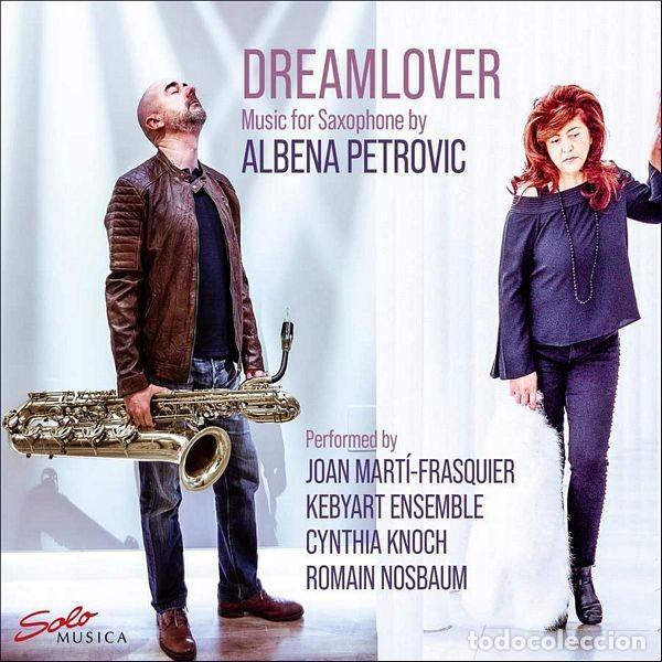 CDs de Musique: Albena Petrovic - Dreamlover - Joan Mart&iacute;-Frasquier. Kebyart Ensemble. Cynthia Knoch (CD)