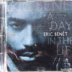 CDs de Música: ERIC BENÉT . A DAY IN THE LIFE . 13 TEMAS. Lote 346339963